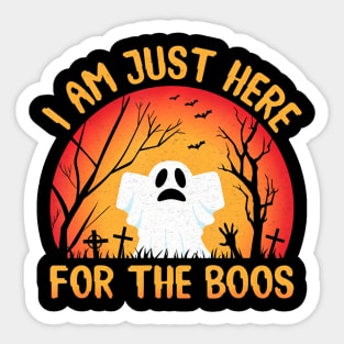 I am just here for the Boos Ghost Halloween Sticker